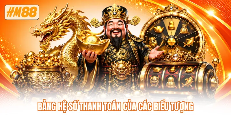 Bảng hệ số thanh toán của các biểu tượng Bảng hệ số thanh toán của các biểu tượng