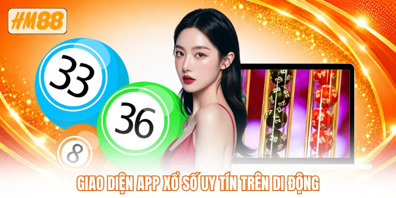 Giao diện app xổ số uy tín trên di động Giao diện app xổ số uy tín trên di động