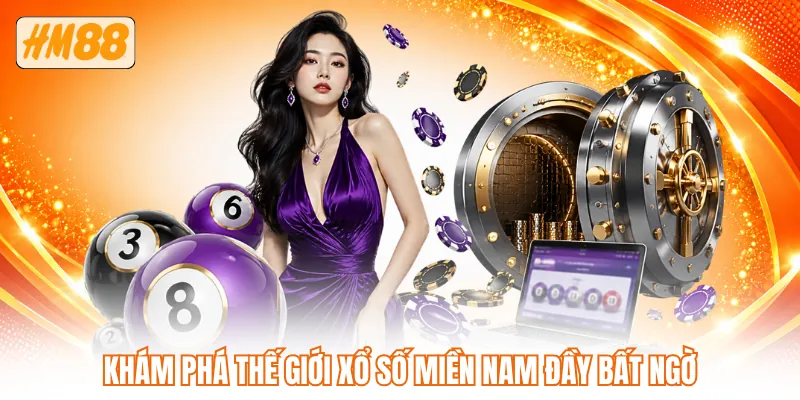 Khám phá thế giới xổ số miền Nam đầy bất ngờ Khám phá thế giới xổ số miền Nam đầy bất ngờ