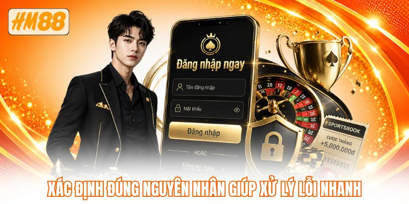 Xác định đúng nguyên nhân giúp xử lý lỗi nhanh Xác định đúng nguyên nhân giúp xử lý lỗi nhanh