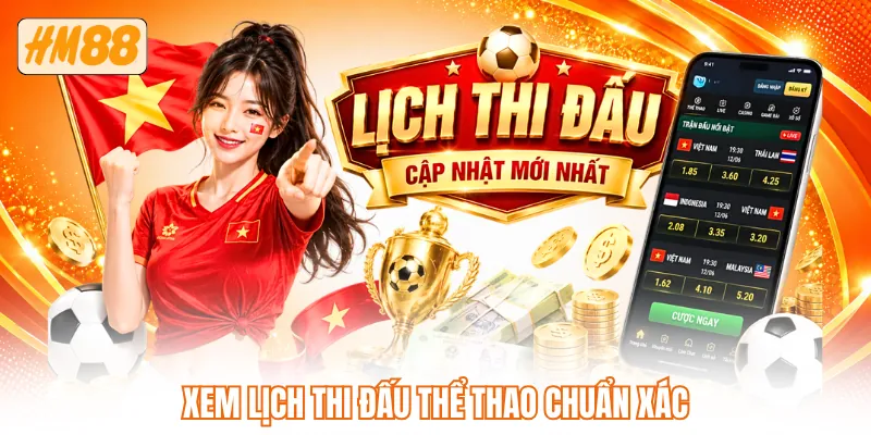 Xem lịch thi đấu thể thao chuẩn xác Xem lịch thi đấu thể thao chuẩn xác